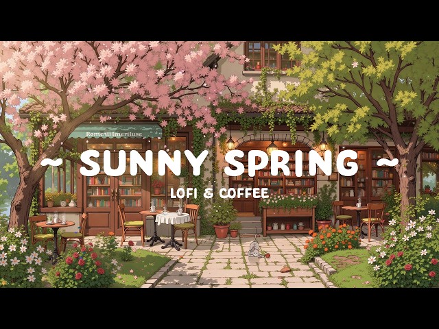Sunny Spring 🌸 Japanese Morning with Flower Garden Café  ⛅ Lofi Cafe & Lofi Hip Hop for relax & work SDDEFAULT Thumbnail