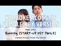 Gaho(가호) - Running Start Up OST Part 5 [KARAOKE ACOUSTIC VERSION - FEMALE KEY] + Lyrics