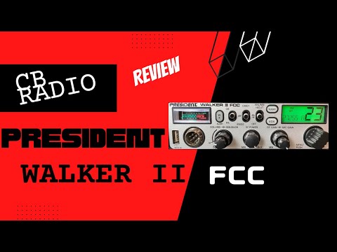 President Walker II FCC CB Radio Review and Demonstration 2022