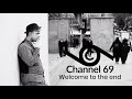Channel 69 - Welcome to the End (2020) - Release Promo (Licensed Cover)