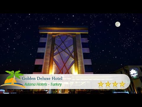Golden Deluxe Hotel - Adana Hotels, Turkey