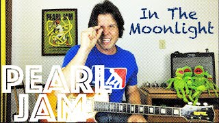 Guitar Lesson: How To Play In The Moonlight by Pearl Jam
