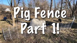 Premier 1 Pig Fence- Part 1 | Electric Fencing for Pigs