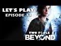 Let's Play - Beyond : Two Souls - Episode 13 [FR ...