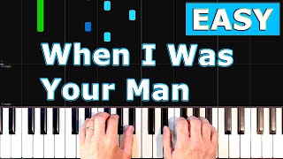 Bruno Mars - When I Was Your Man - EASY Piano Tutorial [Sheet Music]
