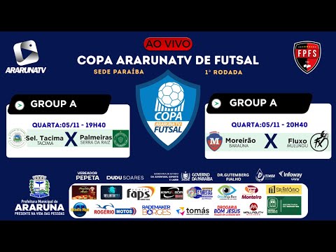 COPA ARARUNATV DE FUTSAL - SEL. TACIMA X PALMEIRAS - MOREIRÃO X FLUXO | 05/11/2025