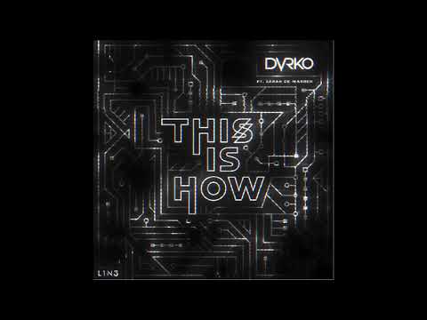 DVRKO x Sarah De Warren - "This Is How"