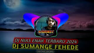 Download lagu DJ SUMANGE FEHEDE - Cipt. Yas Zalukhu | DJ NIAS TERBARU 2025 BY DJ SUHARD mp3