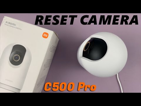 How To Reset Xiaomi Smart Camera C500 Pro