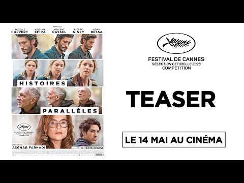 HISTOIRES PARALLÈLES de Asghar Farhadi | TEASER | LE 14 MAI 2026