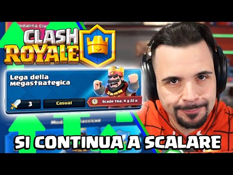 continuiamo a Scalare la Lega Mega Strategica - CLASH ROYALE