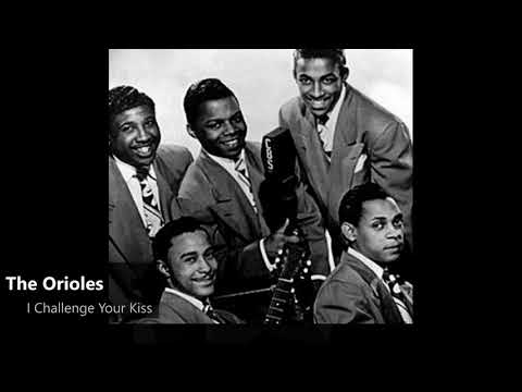 The Orioles - I Challenge Your Kiss(1949)