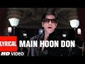Main Hoon Don Lyrical Video Song | Don-The Chase Begins Again | Shahrukh Khan, Priyanka Chopra