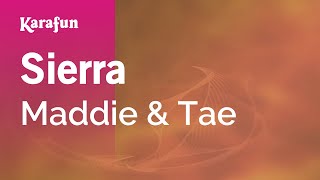 Sierra - Maddie &amp; Tae | Karaoke Version | KaraFun