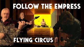 Music video thumbnail preview for Flying Circus  - Follow the Empress (Seasons 25 Version) by Flying Circus