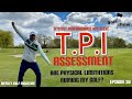 Golf Show Episode 30 | TPI screening - Is my body’s handicap higher than my playing handicap? |