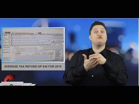 Average tax refund up $40 for 2019 (ASL - 3.1.19)