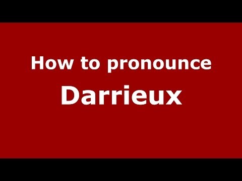 How to pronounce Darrieux