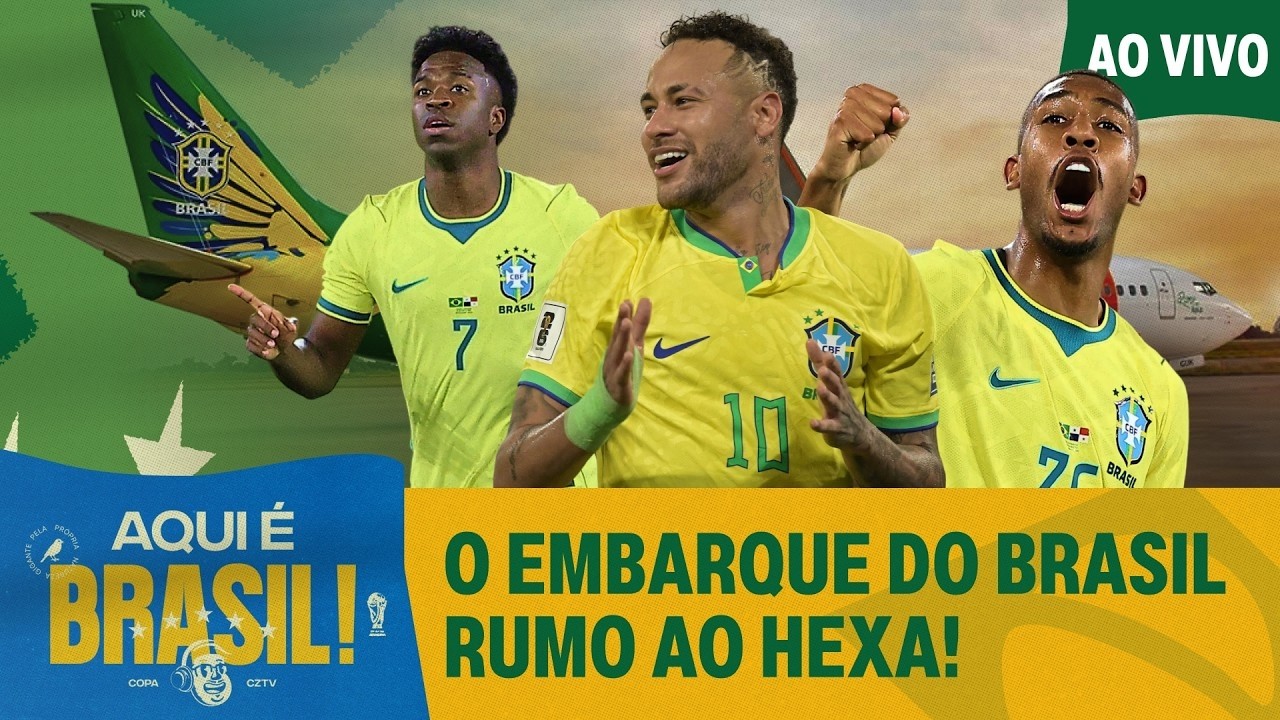 AEROBRA RUMO AO HEXA! EMBARQUE DA SELEÇÃO BRASILEIRA PARA A COPA DO MUNDO | AQUI É BRASIL