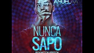 Anuel AA - Nunca Sapo (Reggaeton Version By DJ Yecko)