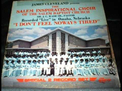 *Audio* I Don't Feel Noways Tired_Part 1 & 2: Rev. James Cleveland & The Salem Inspirational Choir