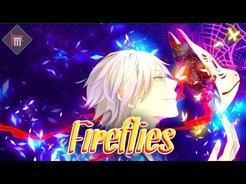 🌸 Nightcore - Fireflies (Owl City) 🌸