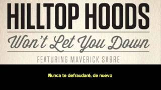 Hilltop Hoods-Won´t Let You Down Subtitulada en español