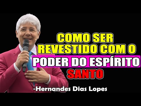 COMO SER REVESTIDO COM O PODER DO ESPÍRITO SANTO - Hernandes Dias Lopes 2026