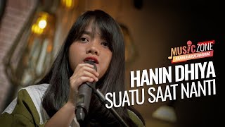 Hanin Dhiya - Suatu Saat Nanti - Live at MUSIC ZONE