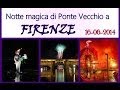 Firenze 16-06-2014 Spettacolo sul Arno Nuova ...