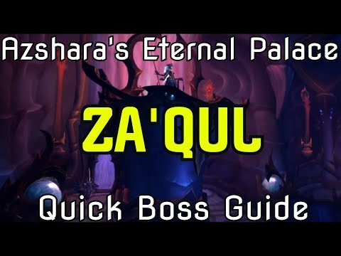 WoW BfA 8.2 Azshara's Eternal Palace Raid - Za'qul - Quick Boss Guide (LFR/N/HC)