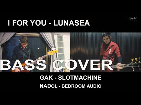 NadolBassza X Gak Slotmachine - i For You - Luna Sea (Bass Cover)