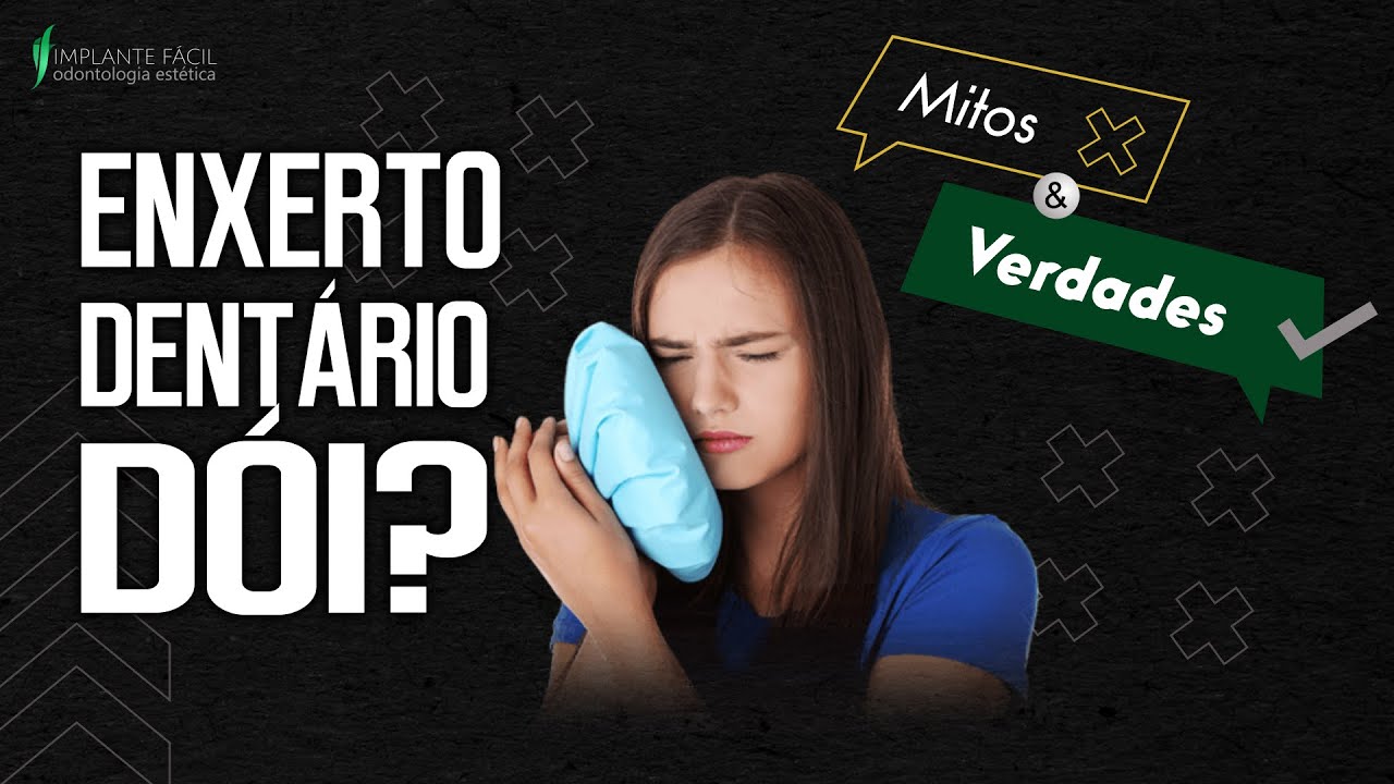 ENXERTO DENTÁRIO DÓI?