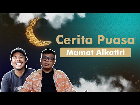 CEPU - CERITA PUASA MAMAT ALKATIRI (EPISODE 5)
