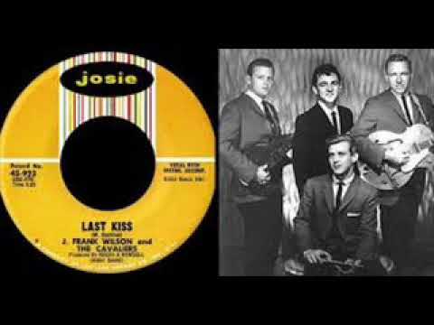 Last Kiss J  Frank Wilson & The Cavaliers In Stereo Sound 1964