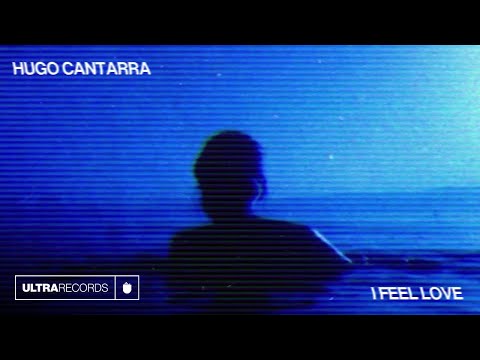Hugo Cantarra - I Feel Love [Ultra Records]