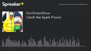 Catch the Spark Promo