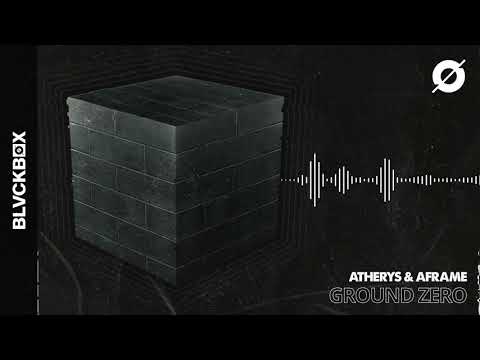 [BLVCKBØX] Atherys & Aframe - Ground Zero