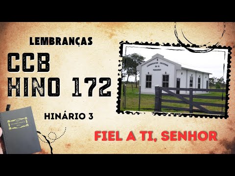 Hino 172 - Fiel a Ti, Senhor | Hinário 3
