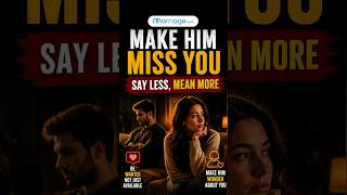 Thinking How to Make Him Miss You  Say Less, Mean More | Marriage.com