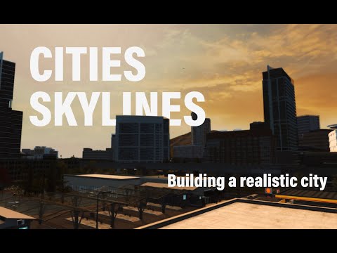 Building a realistic city | Cities Skylines