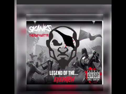 Skanks the Rap Martyr - Legend of the Eyepatch