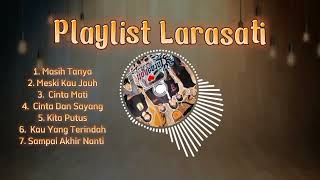 Download lagu Larashati Band Playlist mp3 Download lagu Larashati Band Playlist mp3