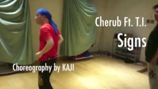 Cherub Ft. T.I. - Signs | Choreography by KAJI