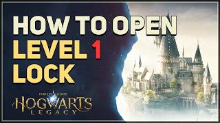 How to open Level 1 Lock Hogwarts Legacy