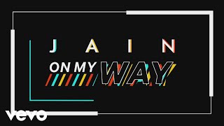 Jain - On My Way (Lyrics Video)