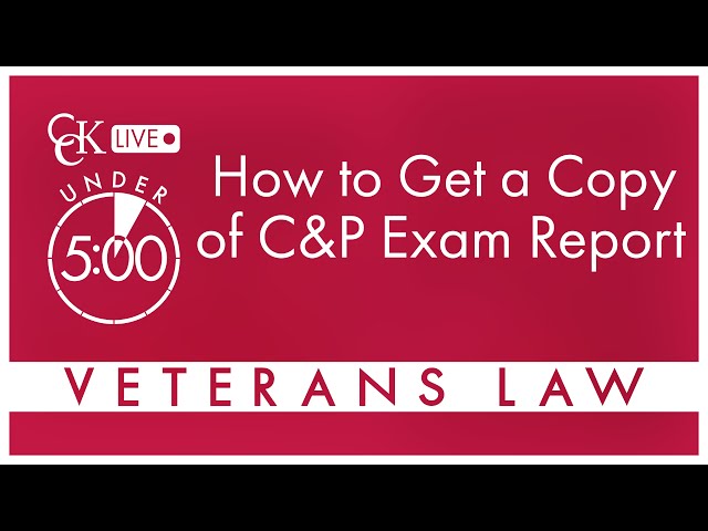 How to Get a Copy of Your C&P Exam Report