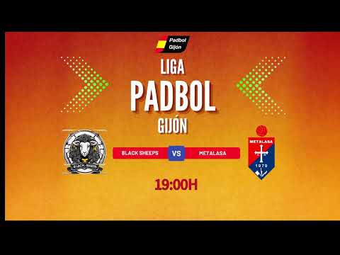 PADBOL GIJÓN || PARTIDO DE LIGA || LIGA SEGUNDA  DIVISION  || BLACK SHEEPS VS METALASA