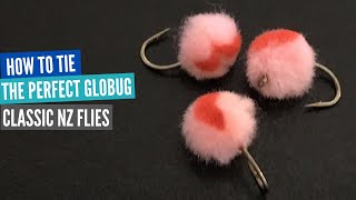 How To Tie The Perfect GloBug - Classic NZ Flies