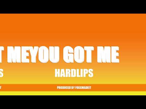 Hardlips - You Got Me  (Audio)
